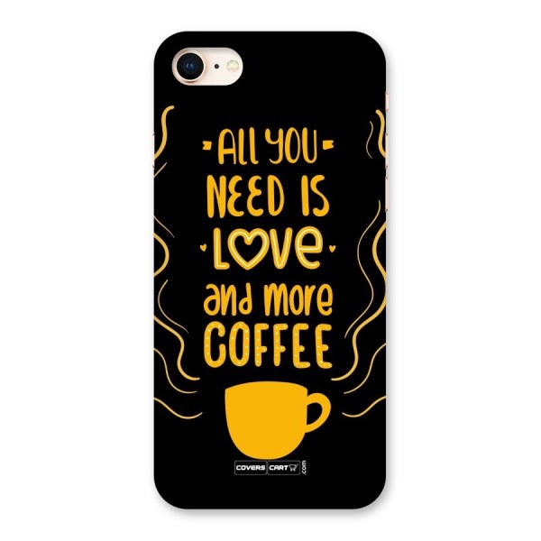 Love and More Coffee Back Case for iPhone 8