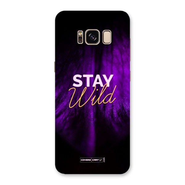 Stay Wild Back Case for Galaxy S8