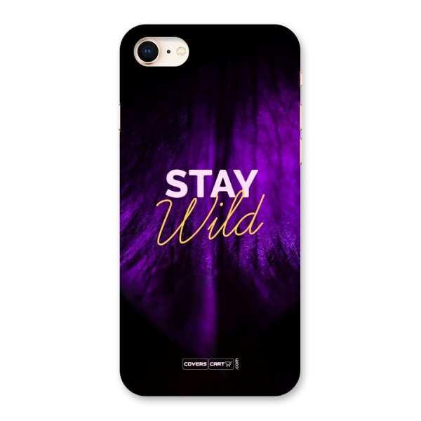 Stay Wild Back Case for iPhone 8