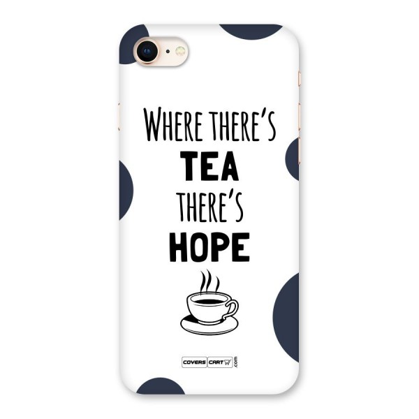 Tea Hope Back Case for iPhone 8