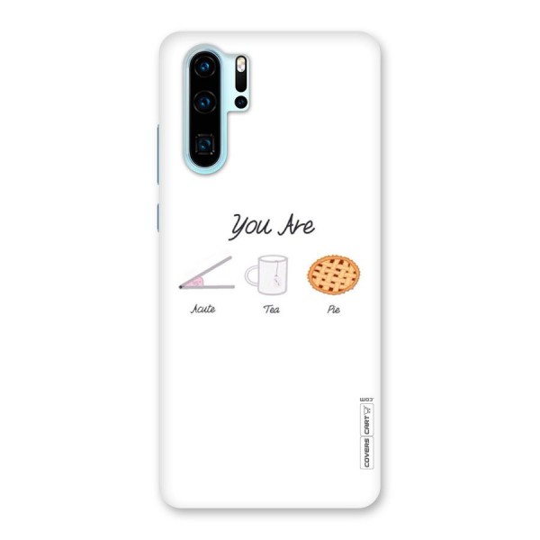 Acute Tea Pie Back Case for Huawei P30 Pro