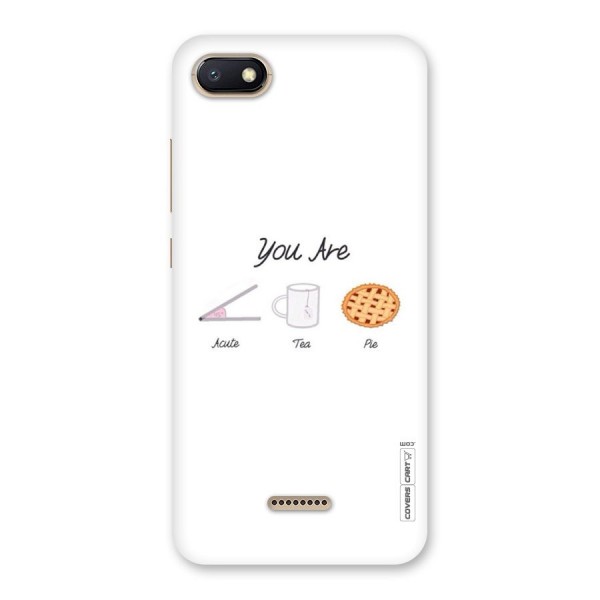 Acute Tea Pie Back Case for Redmi 6A