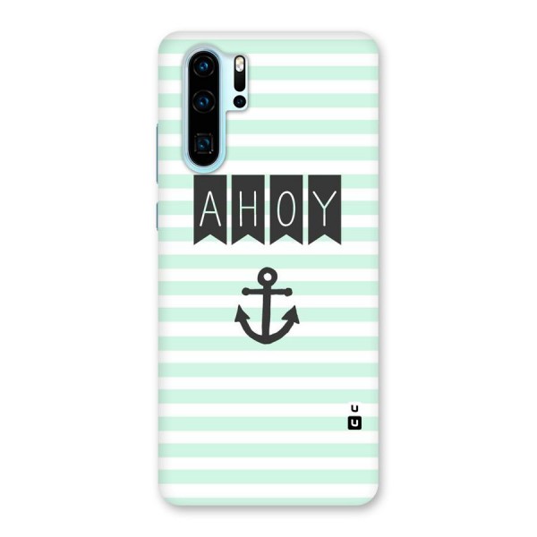 Ahoy Sailor Back Case for Huawei P30 Pro