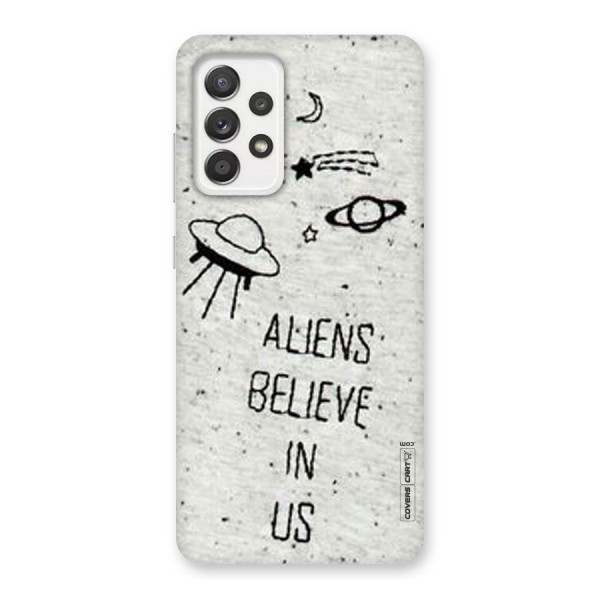 Aliens Believe In Us Back Case for Galaxy A52