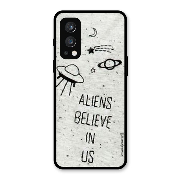 Aliens Believe In Us Glass Back Case for OnePlus Nord 2 5G