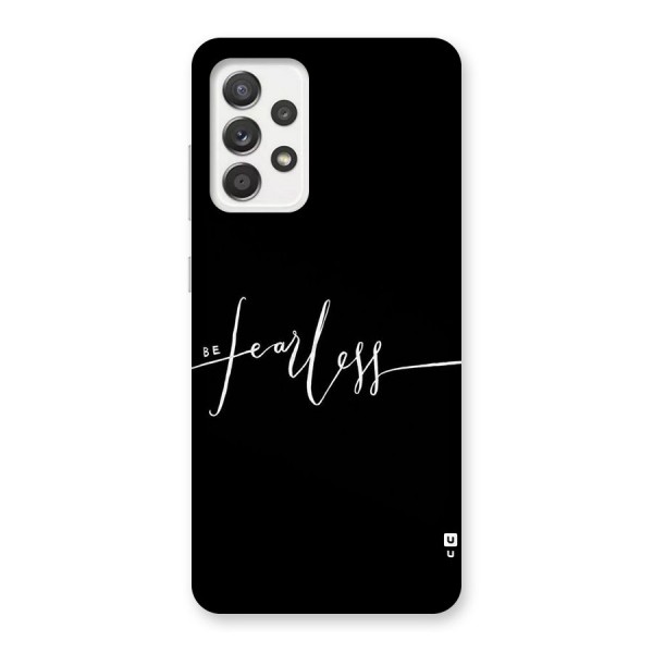 Always Be Fearless Back Case for Galaxy A52