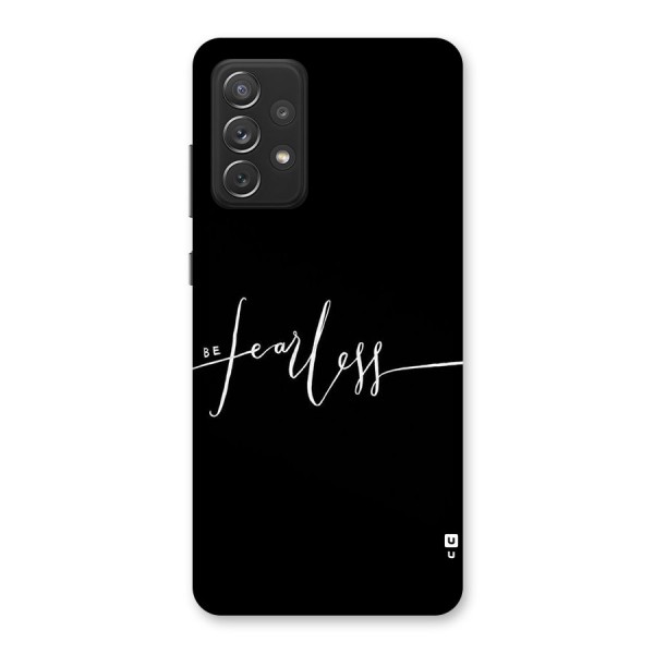 Always Be Fearless Back Case for Galaxy A72