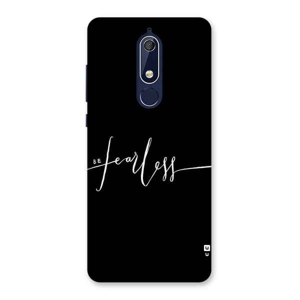 Always Be Fearless Back Case for Nokia 5.1