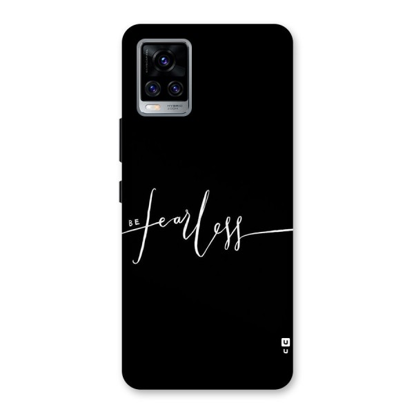 Always Be Fearless Back Case for Vivo V20 Pro