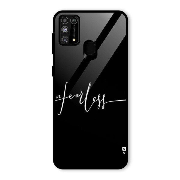 Always Be Fearless Glass Back Case for Galaxy F41