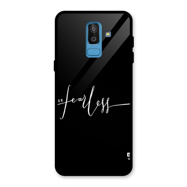 Always Be Fearless Glass Back Case for Galaxy J8