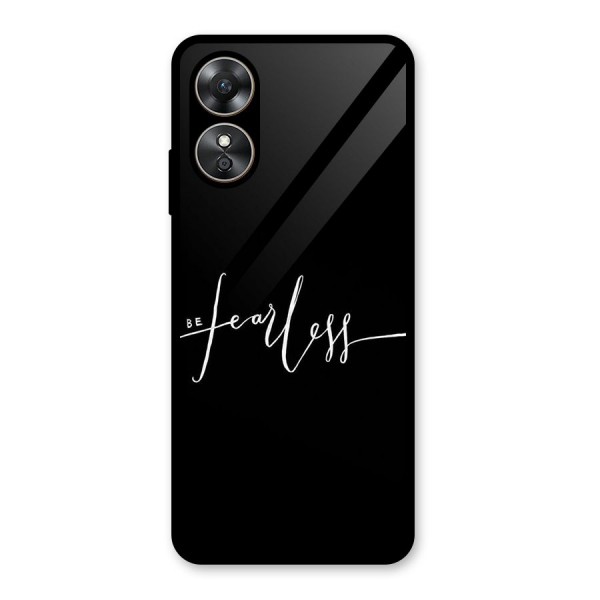 Always Be Fearless Glass Back Case for Oppo A17