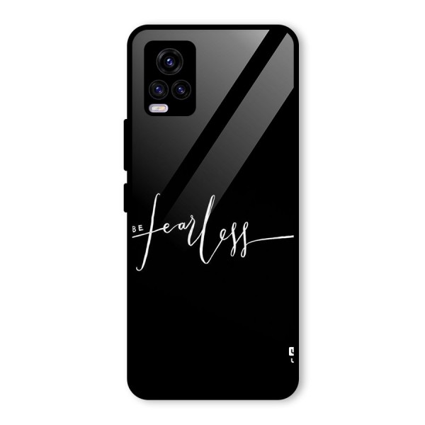 Always Be Fearless Glass Back Case for Vivo V20