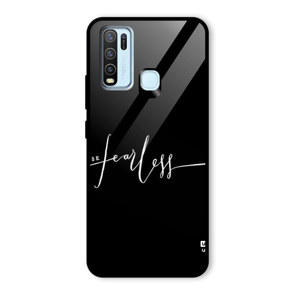 Always Be Fearless Glass Back Case for Vivo Y30