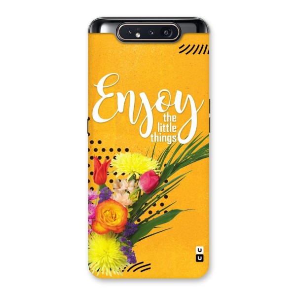 Always Enjoy Little Things Back Case for Galaxy A80