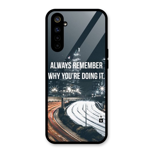 Always Remember Glass Back Case for Realme 6