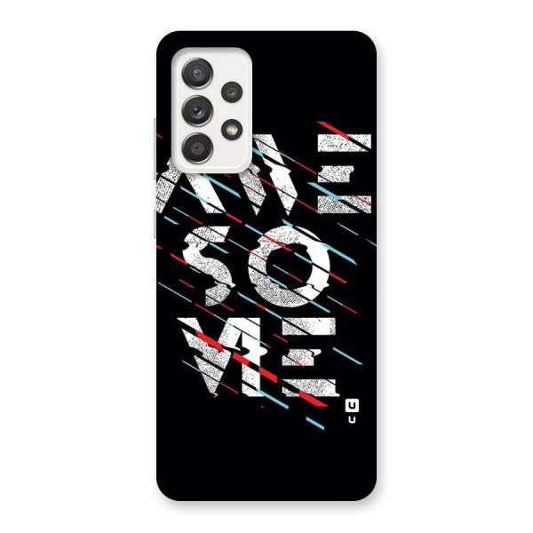 Awesome Me Back Case for Galaxy A52