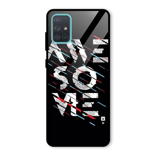 Awesome Me Glass Back Case for Galaxy A71