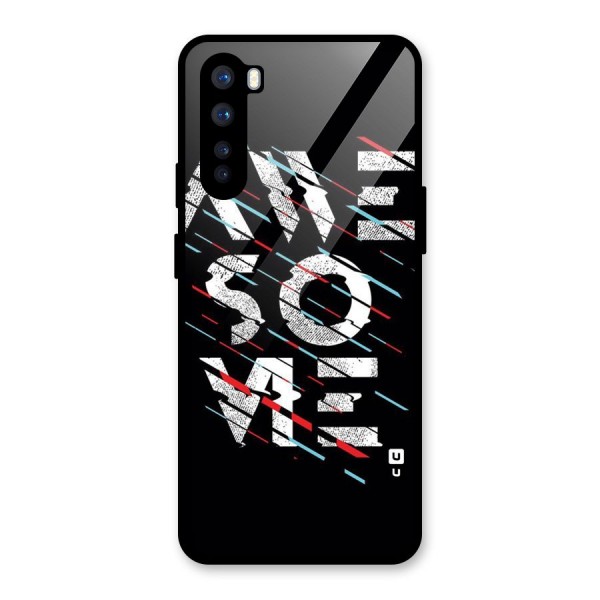 Awesome Me Glass Back Case for OnePlus Nord