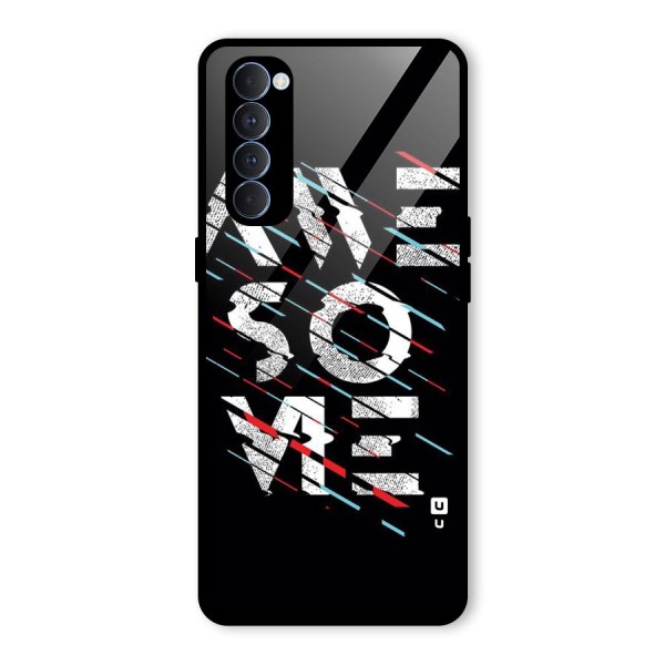 Awesome Me Glass Back Case for Oppo Reno4 Pro