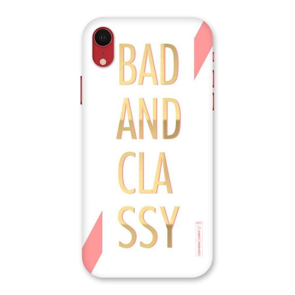 Bad And Classy Back Case for iPhone XR