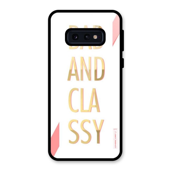 Bad And Classy Glass Back Case for Galaxy S10e