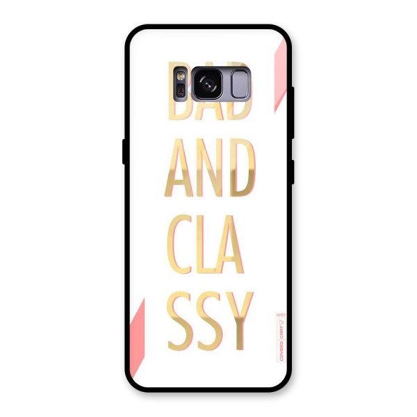 Bad And Classy Glass Back Case for Galaxy S8