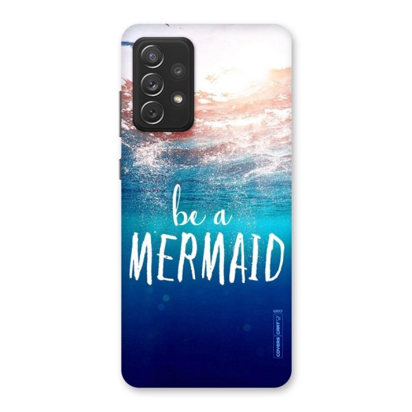 Be A Mermaid Back Case for Galaxy A72