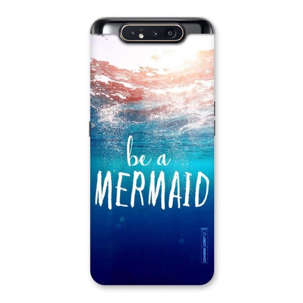 Be A Mermaid Back Case for Galaxy A80