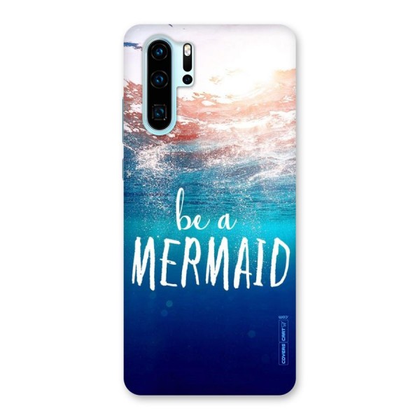 Be A Mermaid Back Case for Huawei P30 Pro