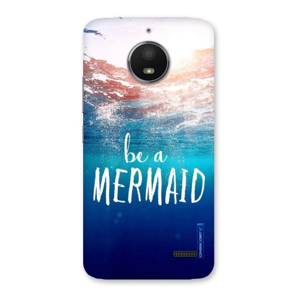 Be A Mermaid Back Case for Moto E4