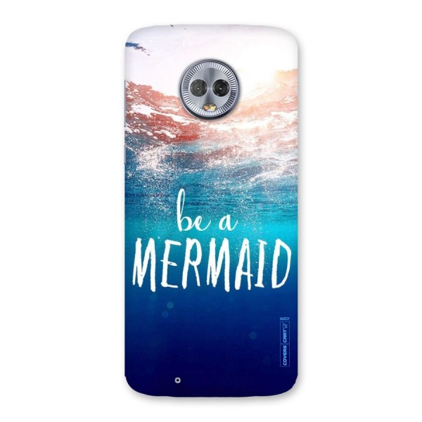 Be A Mermaid Back Case for Moto G6