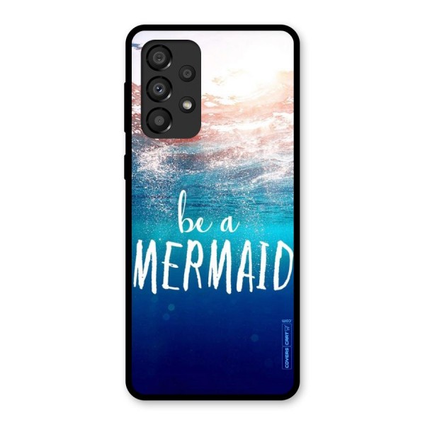 Be A Mermaid Glass Back Case for Galaxy A33 5G
