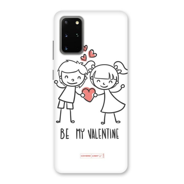 Be My Valentine Back Case for Galaxy S20 Plus