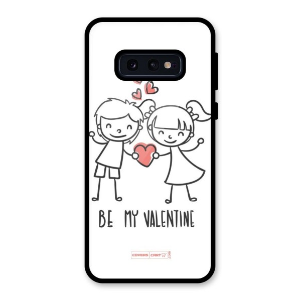 Be My Valentine Glass Back Case for Galaxy S10e