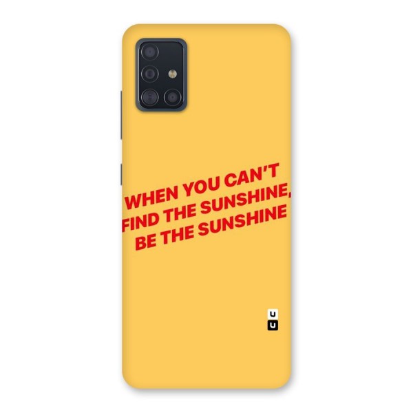 Be The Sunshine Back Case for Galaxy A51