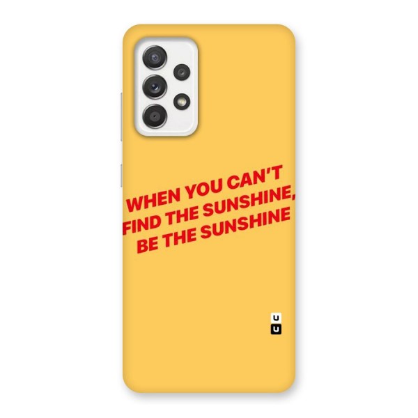 Be The Sunshine Back Case for Galaxy A52