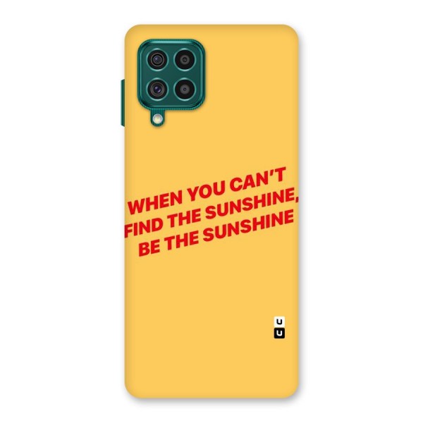 Be The Sunshine Back Case for Galaxy F62