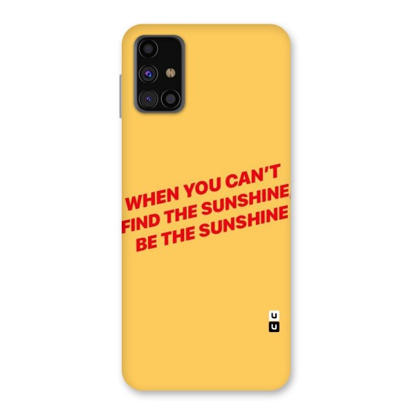 Be The Sunshine Back Case for Galaxy M31s