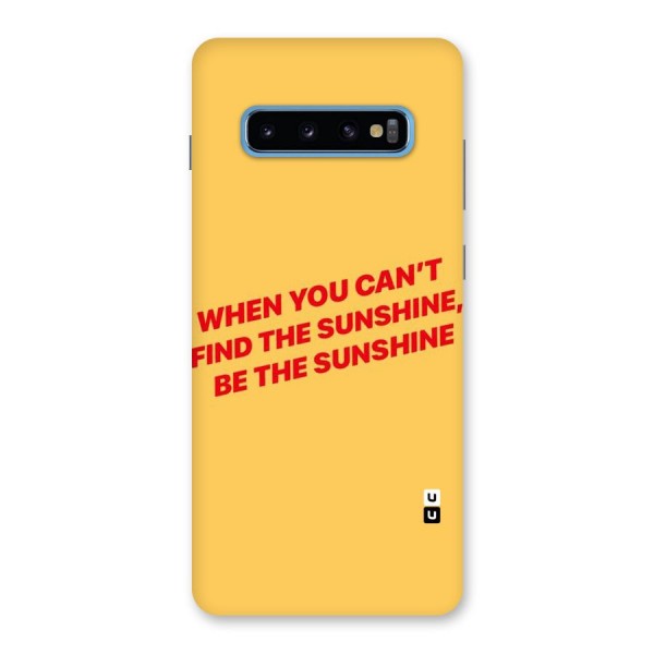 Be The Sunshine Back Case for Galaxy S10 Plus