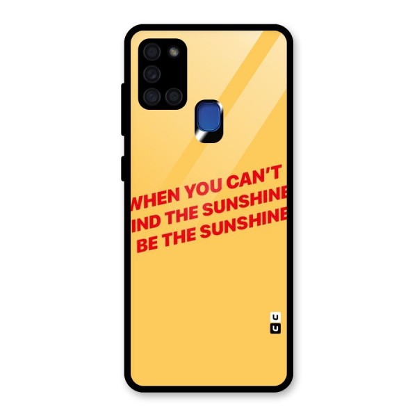 Be The Sunshine Glass Back Case for Galaxy A21s