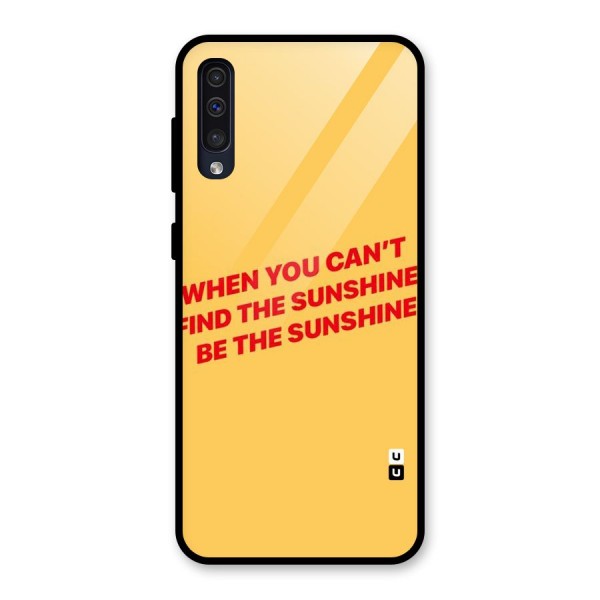 Be The Sunshine Glass Back Case for Galaxy A50s