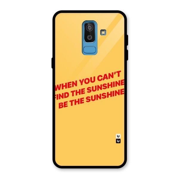 Be The Sunshine Glass Back Case for Galaxy J8