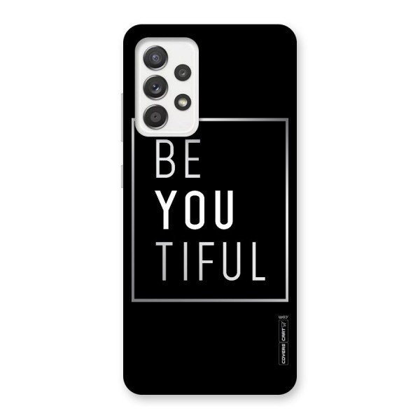 Be You Beautiful Back Case for Galaxy A52