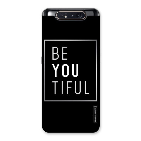 Be You Beautiful Back Case for Galaxy A80