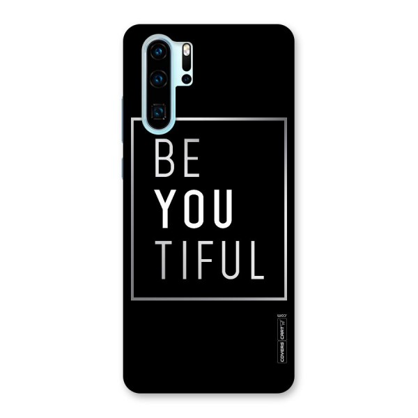 Be You Beautiful Back Case for Huawei P30 Pro