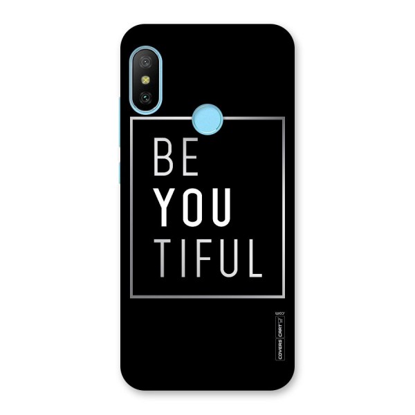 Be You Beautiful Back Case for Redmi 6 Pro