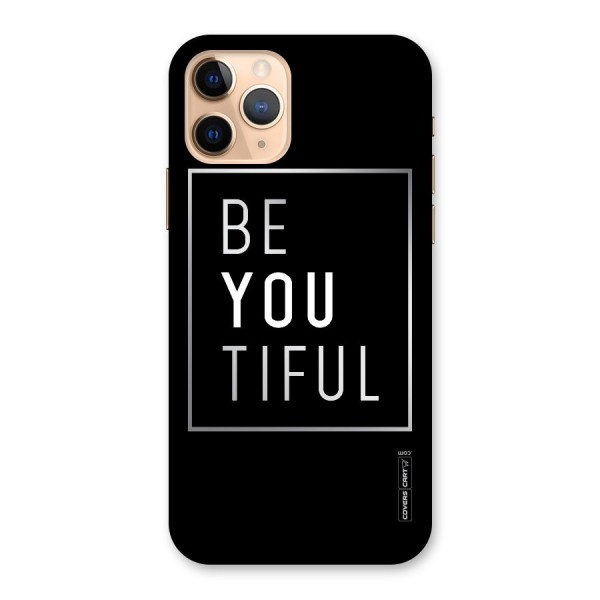 Be You Beautiful Back Case for iPhone 11 Pro