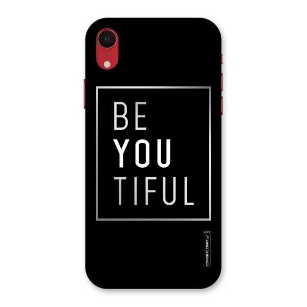 Be You Beautiful Back Case for iPhone XR