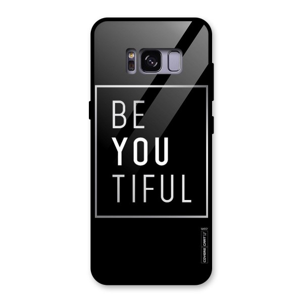 Be You Beautiful Glass Back Case for Galaxy S8